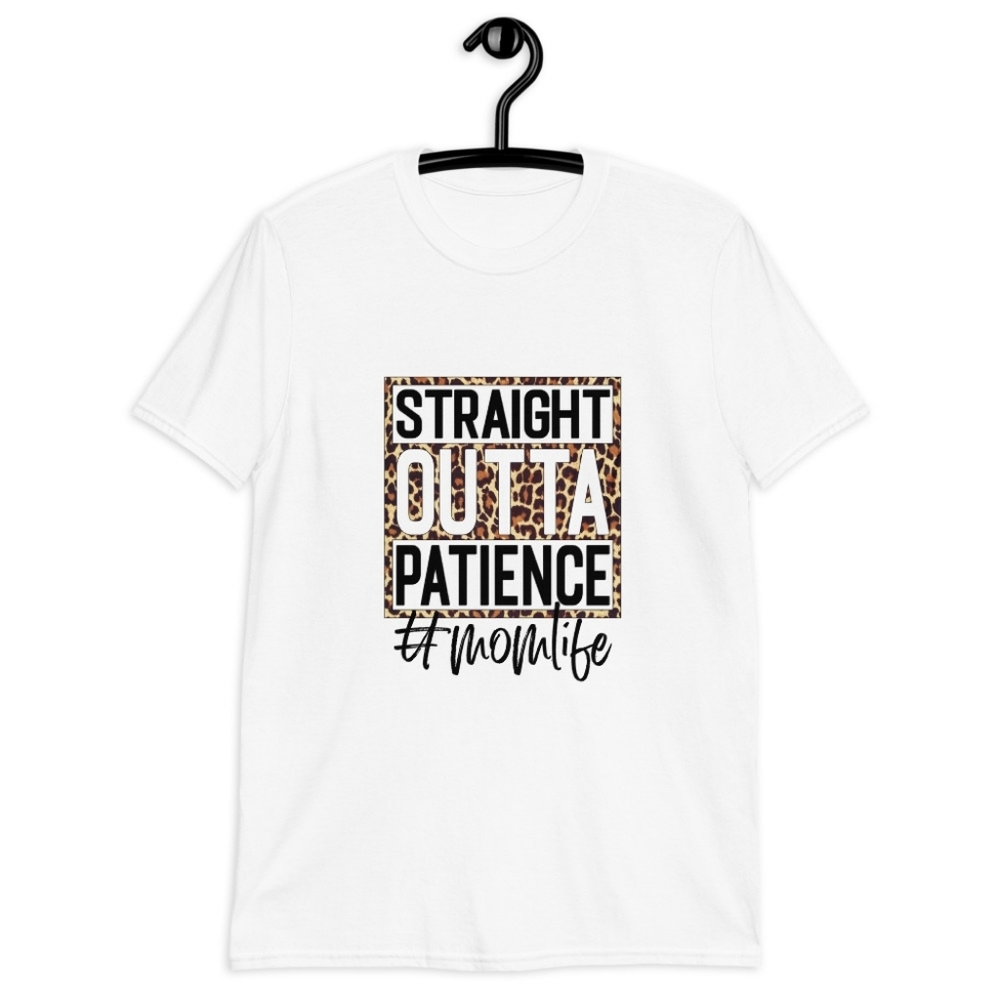 Straight Outta Patience Women Lady Girl Mom Life